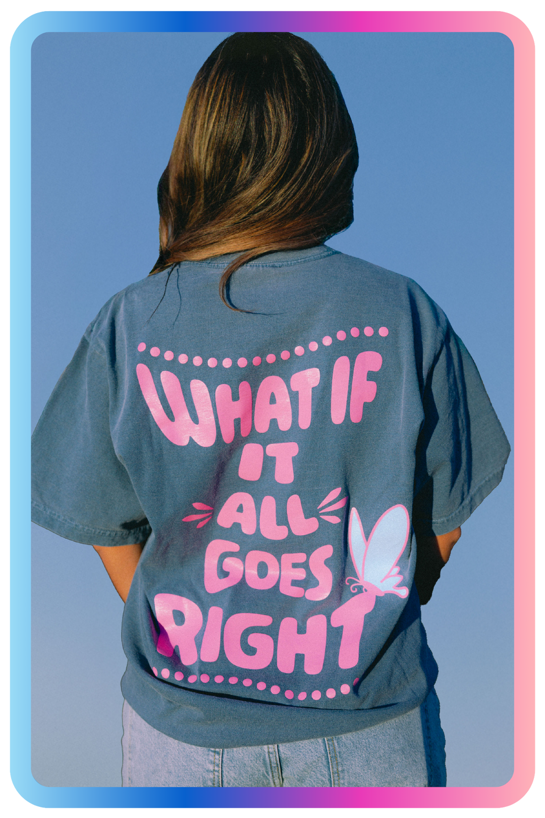 Denim shirt, back, what if it all goes right tee